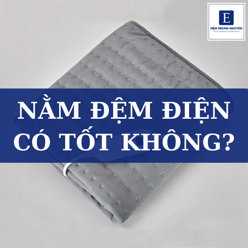 Nằm đệm điện có tốt không
