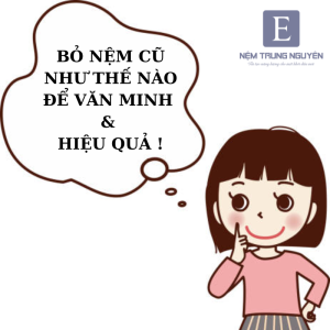 cách bỏ nệm cũ