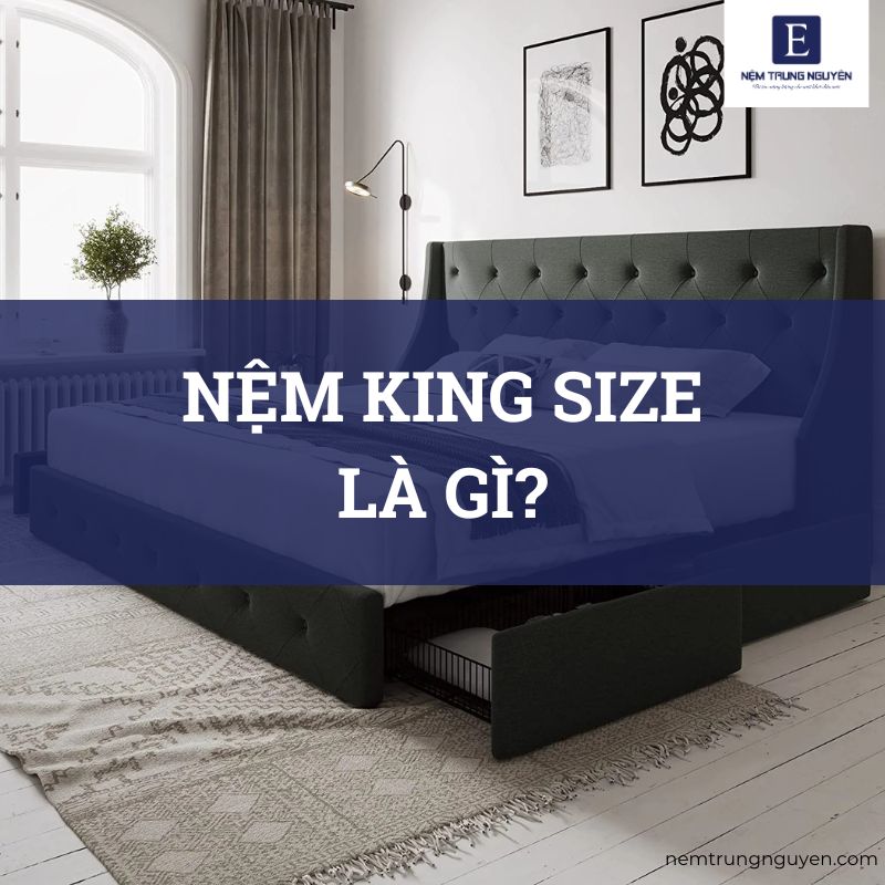 nệm king size là gì