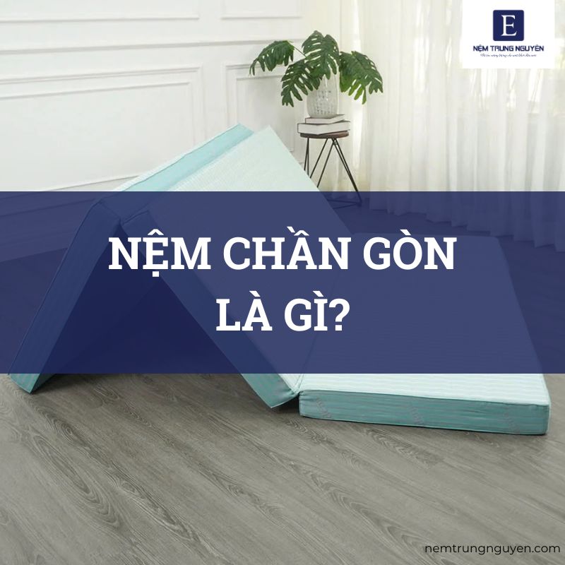 Nệm chần gòn là gì?