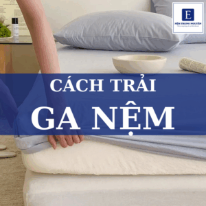 Cách trải ga nệm