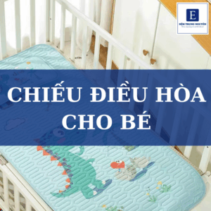 Chiếu điều hòa cho bé: Có nên dùng không? Cách chọn an toàn cho trẻ nhỏ