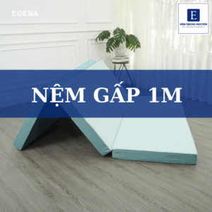 Nệm gấp 1m – Giải pháp tiết kiệm không gian cho phòng nhỏ